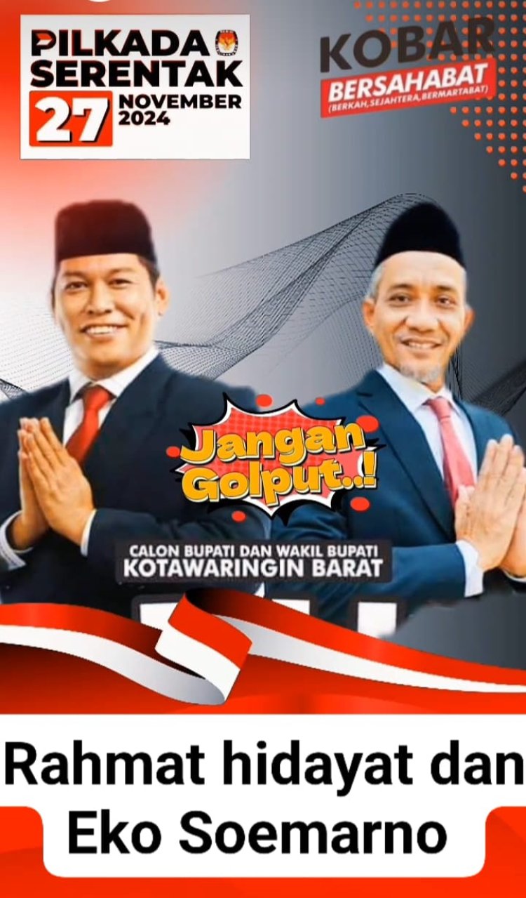 " GOLPUT BUKAN PILIHAN! RAHMAT HIDAYAT : AYO KE TPS KARENA SUARA ANDA MENENTUKAN ARAH UNTUK MASA DEPAN KOBAR YANG LEBIH BAIK " 
