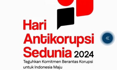 " HARI ANTI KORUPSI SEDUNIA 2024: MEMBANGUN GENERASI BERINTEGRITAS DI TENGAH ANCAMAN BUDAYA KORUPSI "